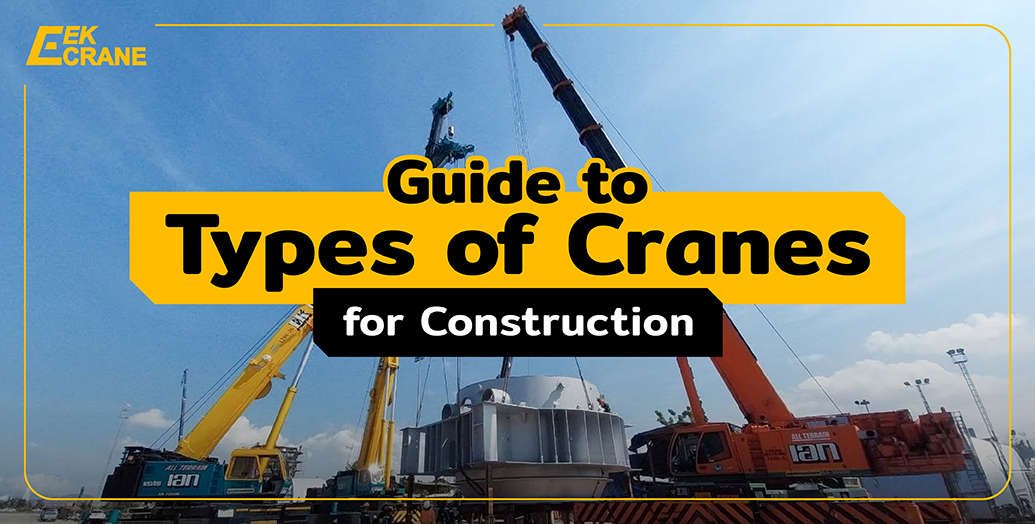 Guide to Types of Cranes for Construction